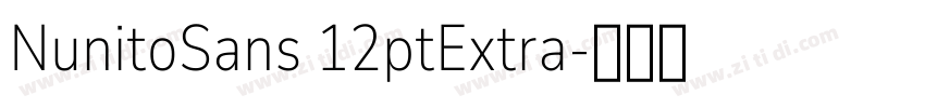 NunitoSans 12ptExtra字体转换 NunitoSans 12ptExtra字体转换